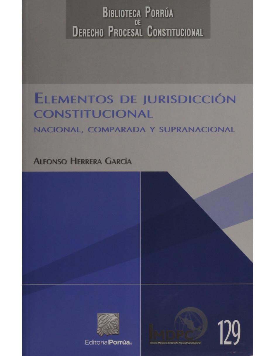 Imagen de producto Libro Elementos de Jurisdicción Constitucional de Alfonso Herrera García