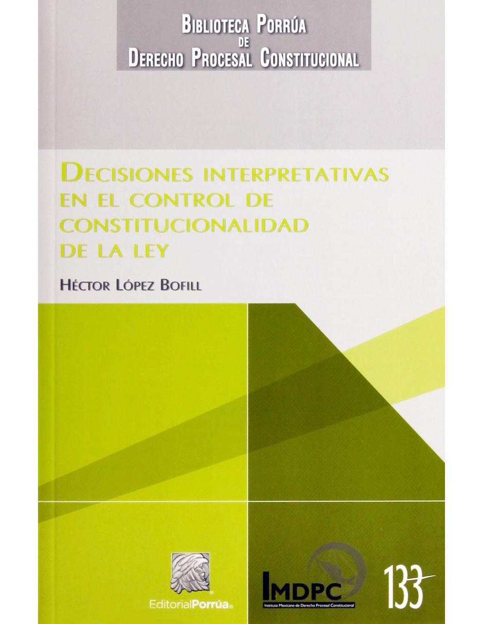Libro Desiciones Interpretativas en el Control de Constitucionalidad de la Ley