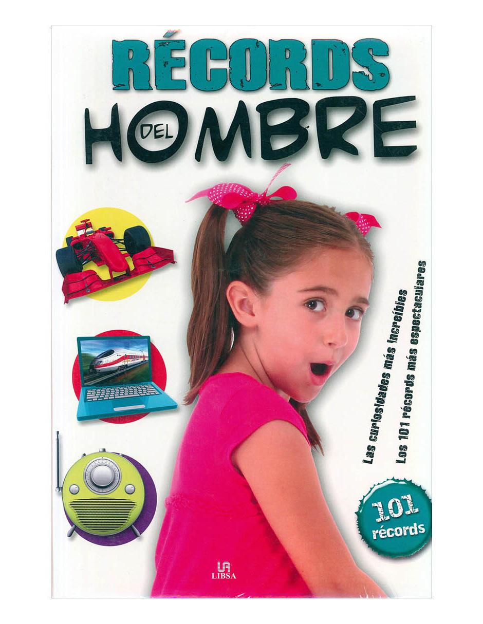 Libro 101 récords del hombre: las curiosidades Libro 101 récords del hombre: las curiosidades