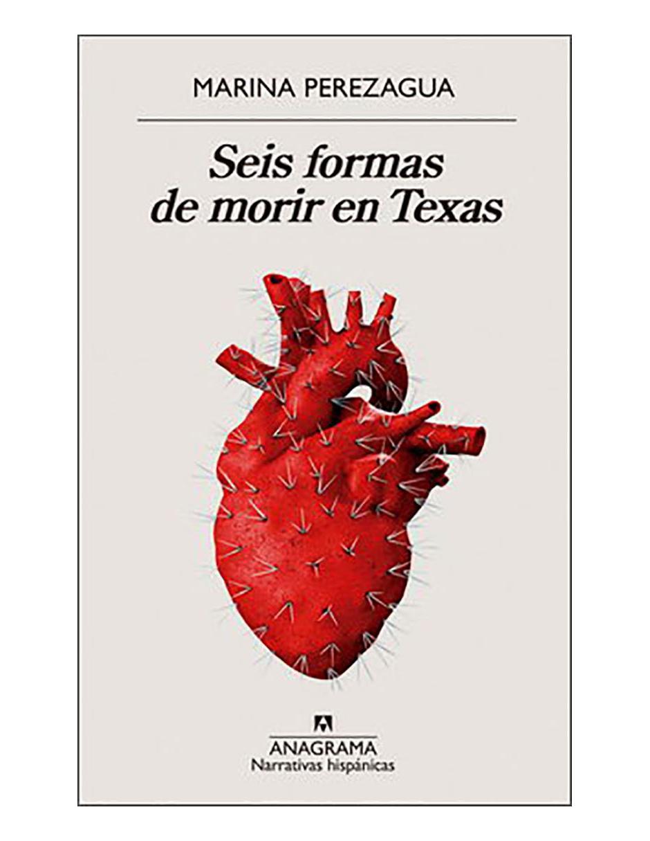 Libro Seis formas de morir en Texas Anagrama