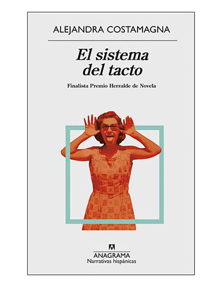 Libro Sistema del tacto, El. Finalista Premio Anagrama Libro Sistema del tacto, El. Finalista Premio Anagrama