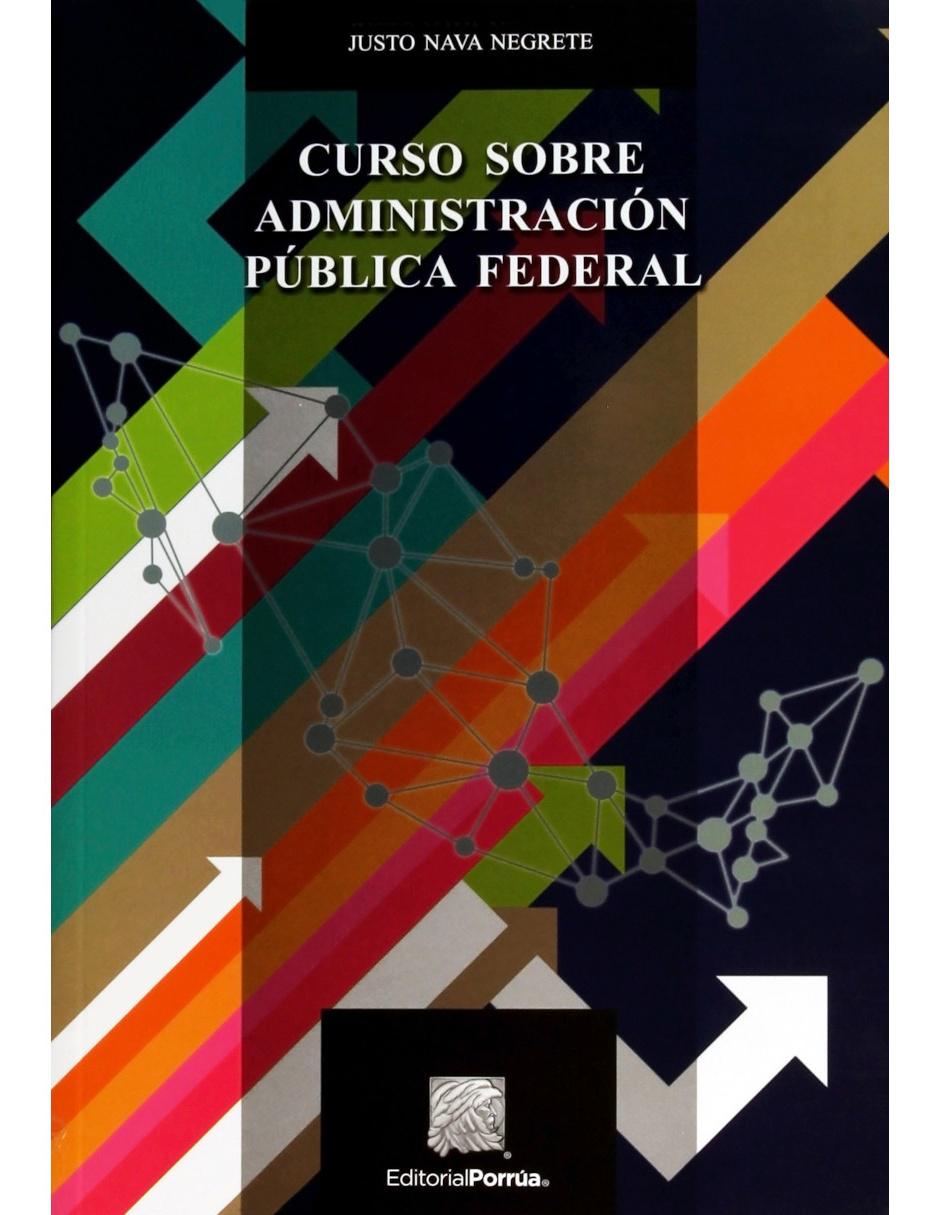 Imagen de producto Libro Curso Sobre Administración Pública Federal de Justo Nava Negrete