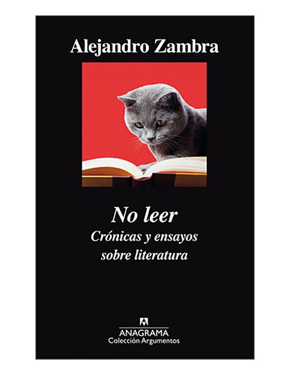 Imagen de producto Libro No leer. Crónicas y ensayos sobre literatura