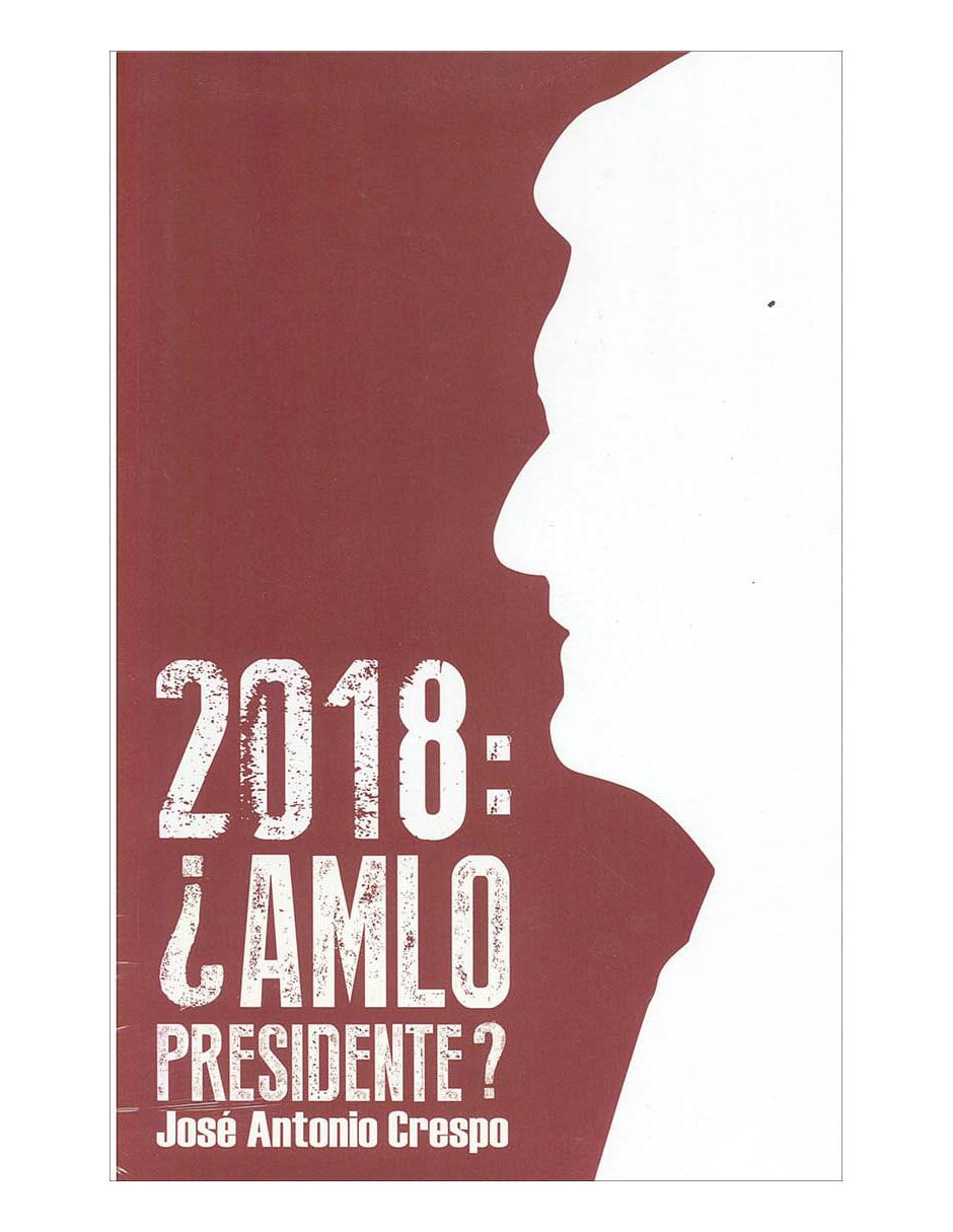Libro 2018 Amlo Presidente