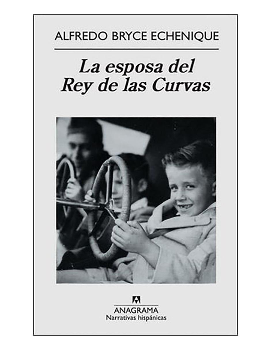 Imagen de producto Libro Esposa del Rey de las Curvas, La de Bryce Echenique Alfredo
