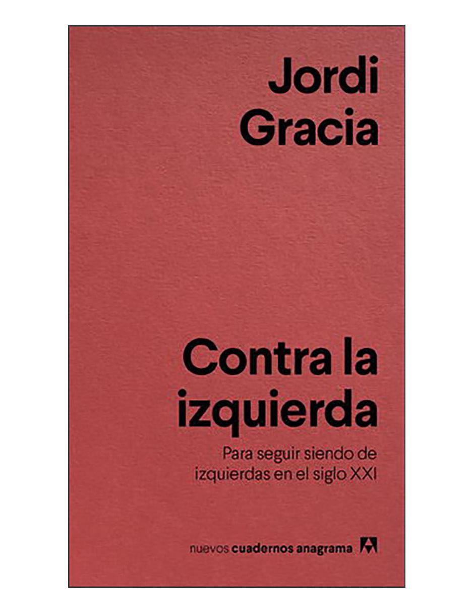 Libro Contra la izquierda Anagrama