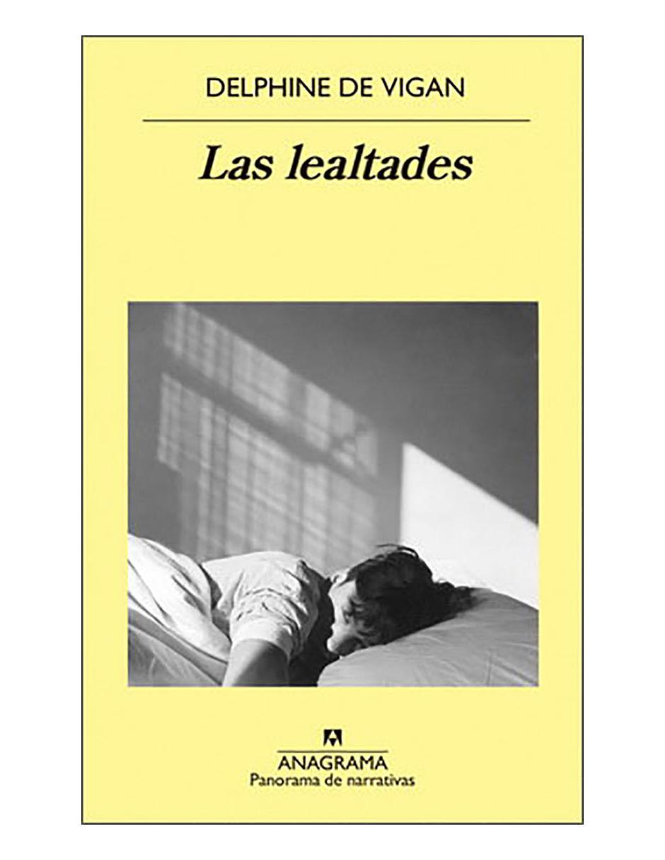 Libro Lealtades, Las de Delphine de Vigan Libro Lealtades, Las de Delphine de Vigan
