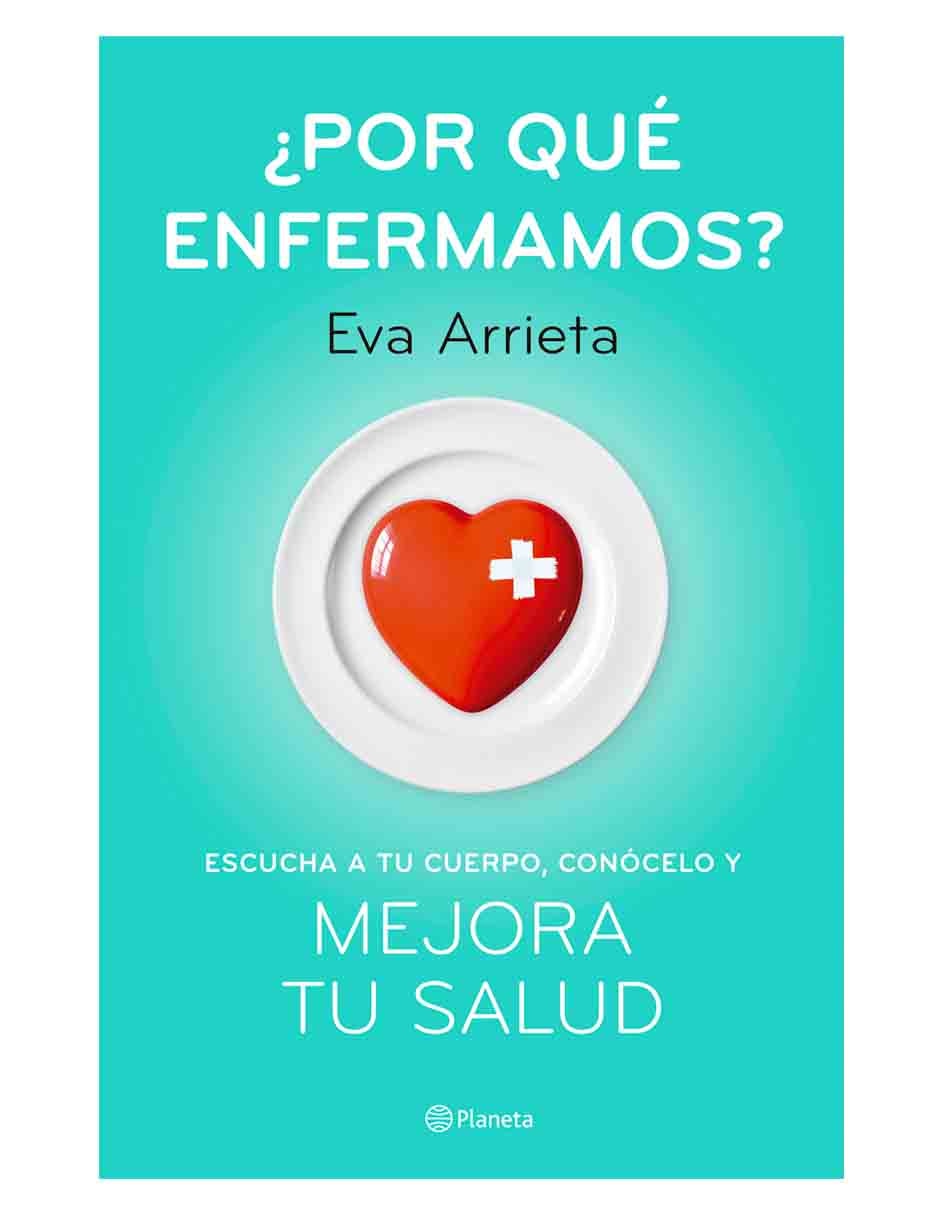 Imagen de producto Libro ¿Por qué enfermamos? de Arrieta Eva