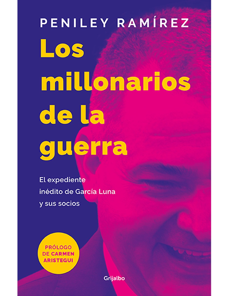 Imagen de producto Millonarios de la Guerra: El expediente inédito de García Luna y sus socios