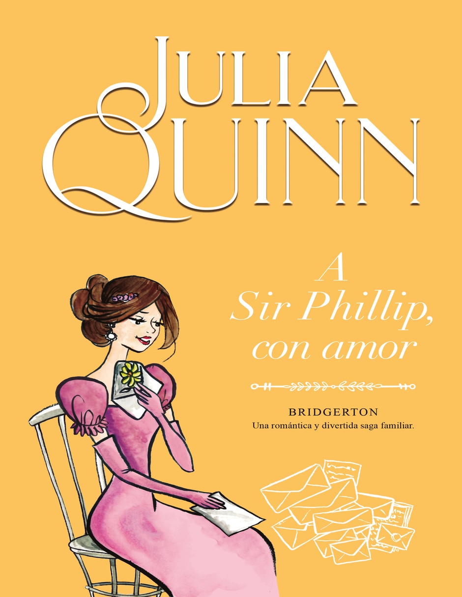 Libro A Sir Phillip, con amor (Bridgerton 5) de Quinn Julia