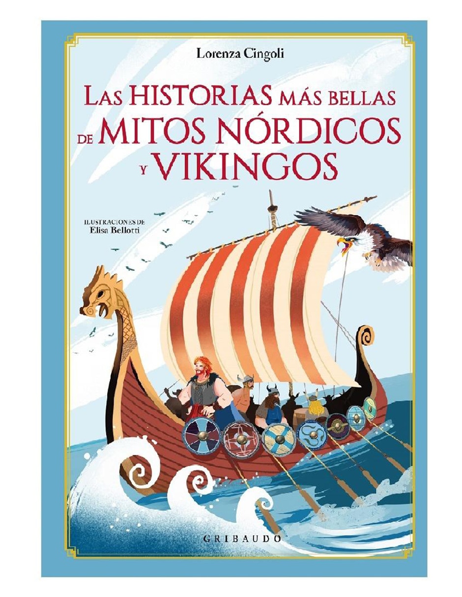 Libro Las Historias Más Bellas y De Mitos Nórdicos y Vikingos de Cingoli Lorenza Libro Las Historias Más Bellas y De Mitos Nórdicos y Vikingos de Cingoli Lorenza