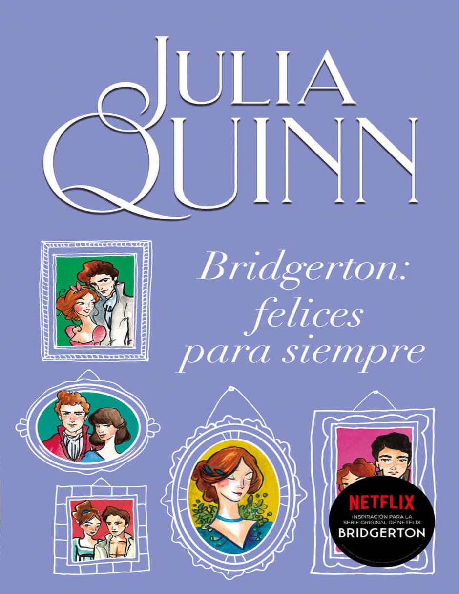 Libro Bridgerton: felices para siempre de Quinn Julia Libro Bridgerton: felices para siempre de Quinn Julia