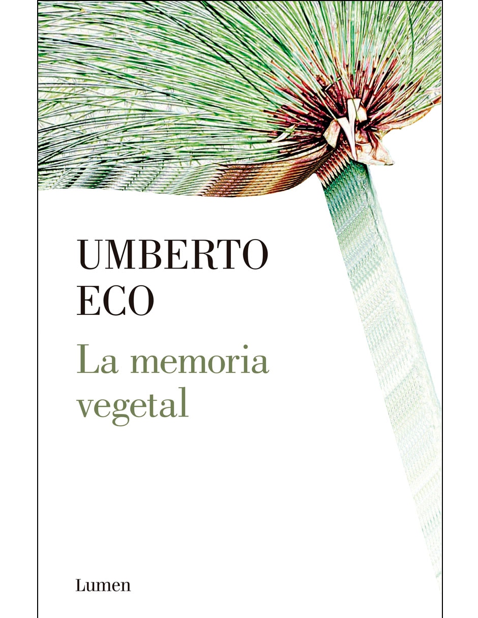Libro La Memoria Vegetal de Umberto Eco de Umberto Eco