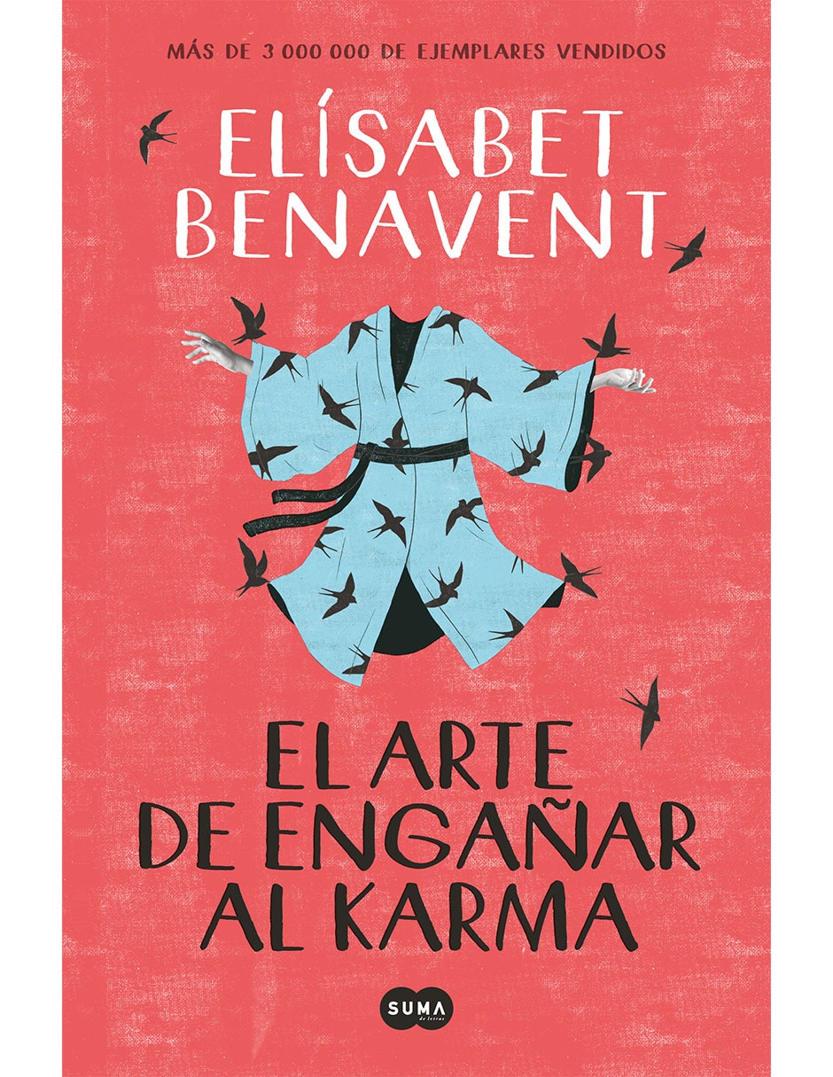 Libro El Arte de Engañar al Karma de Benavent Elísabet de Benavent Elísabet Libro El Arte de Engañar al Karma de Benavent Elísabet de Benavent Elísabet
