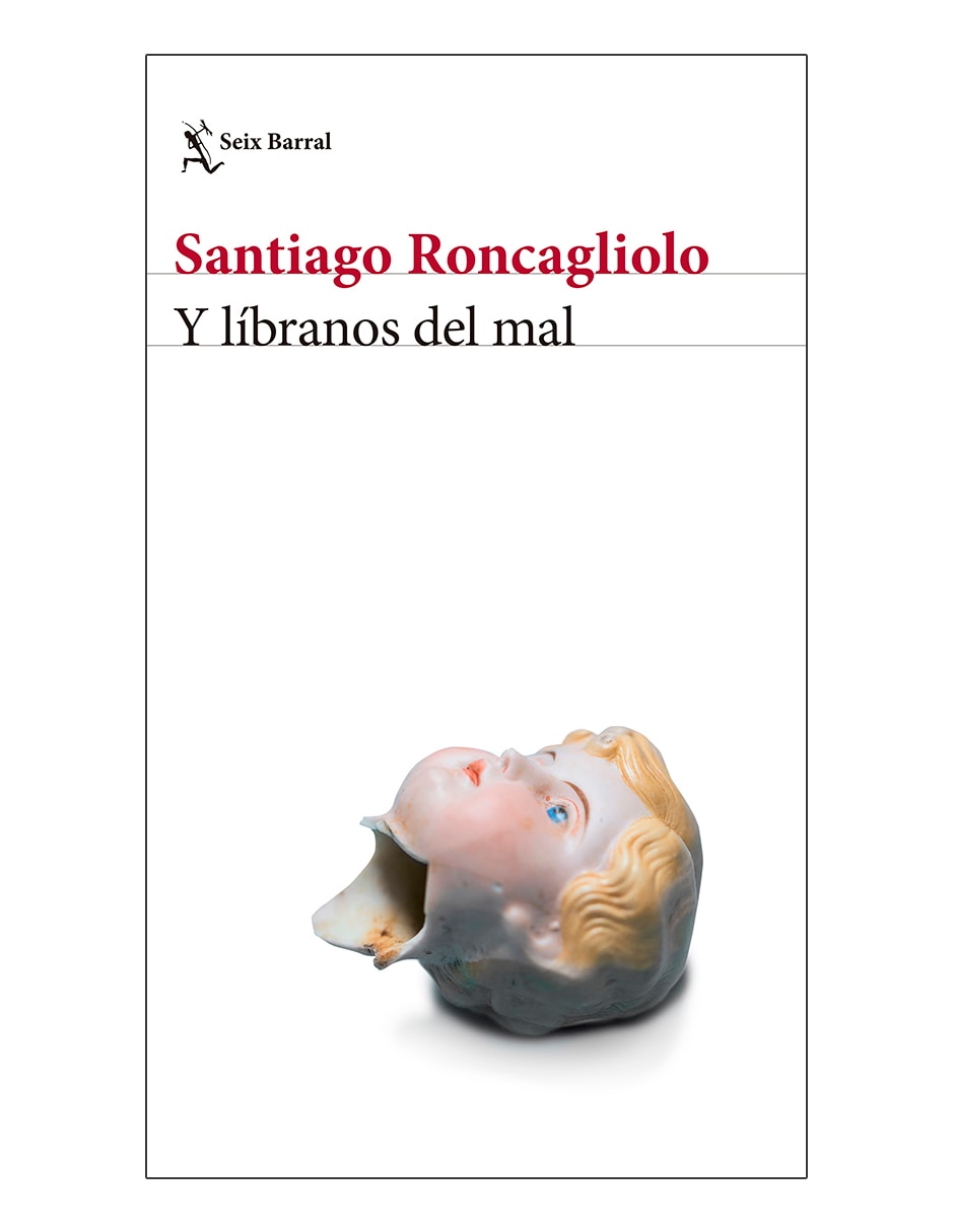 Libro Y líbranos del mal de Roncagliolo Santiago Libro Y líbranos del mal de Roncagliolo Santiago