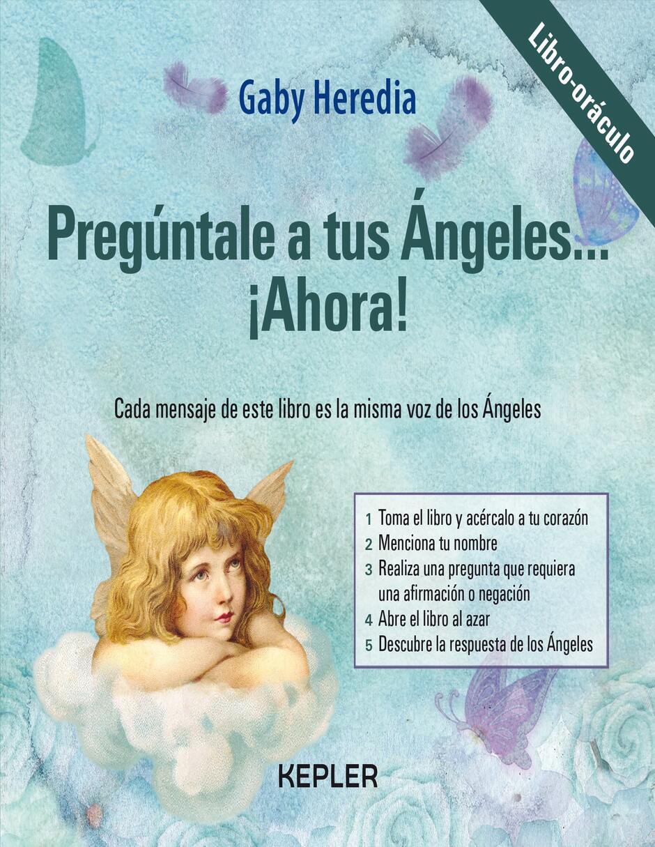 Libro Pregúntale A Tus Ángeles ¡Ahora! de Heredia, Gaby