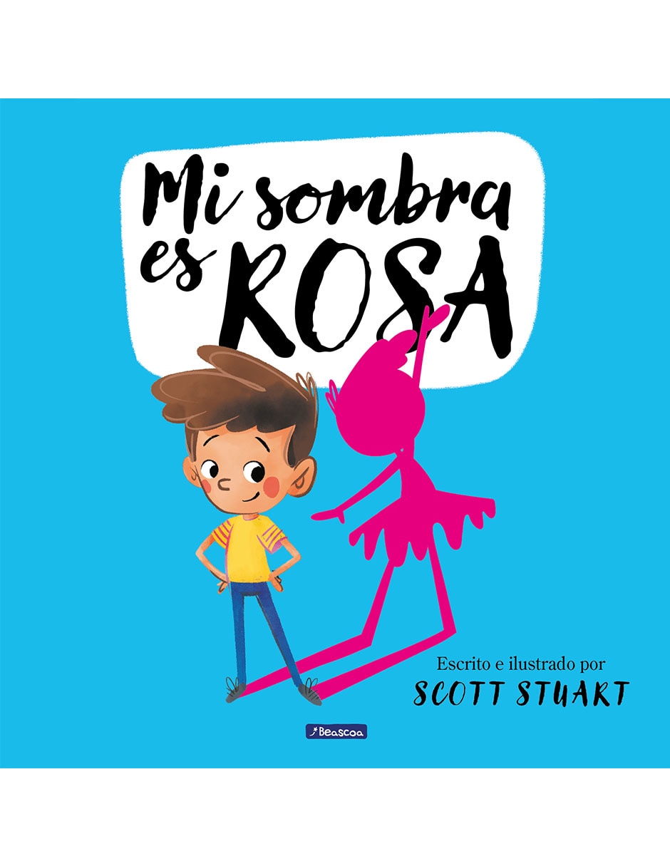 Libro Mi sombra es rosa de Scott Stuart