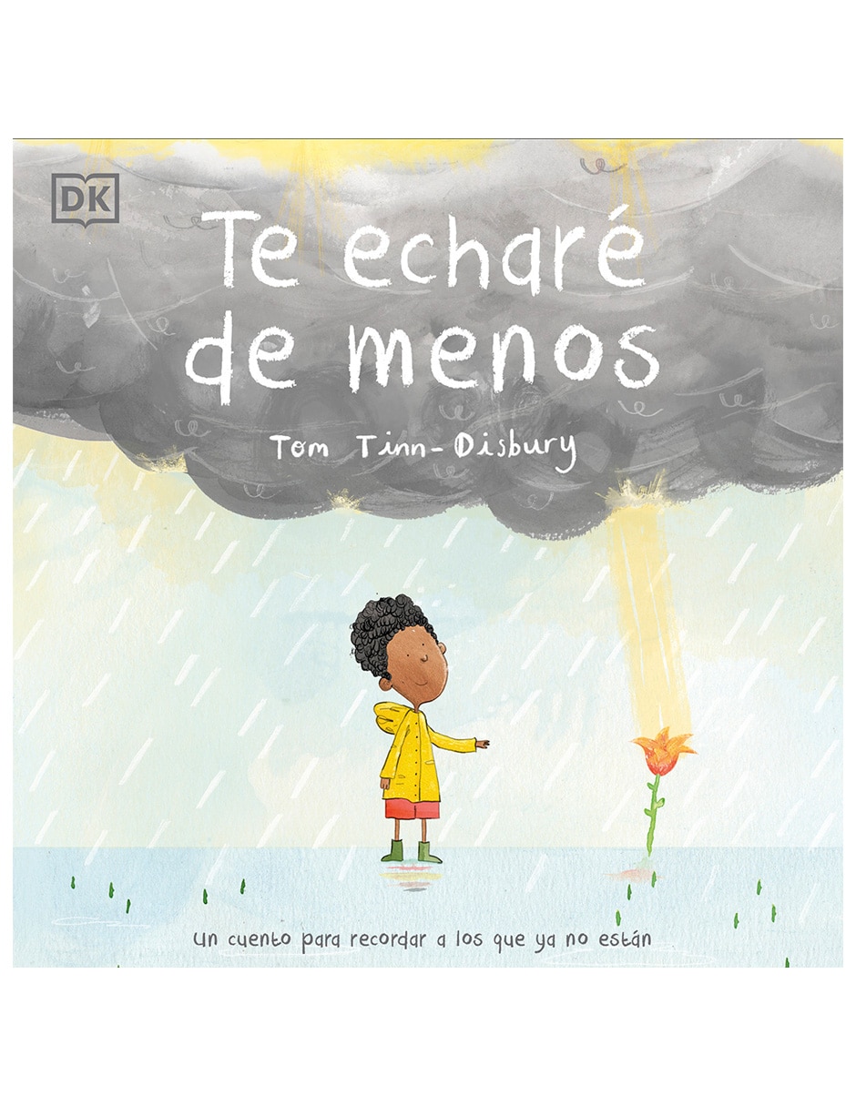 Libro Te echaré de menos: un cuento para recordar a los que ya no están de DK