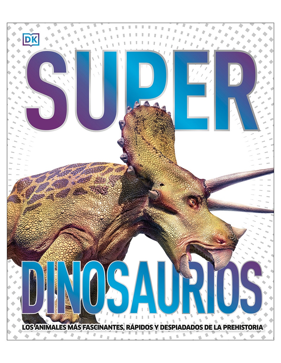 Libro Super dinosaurios de Dk