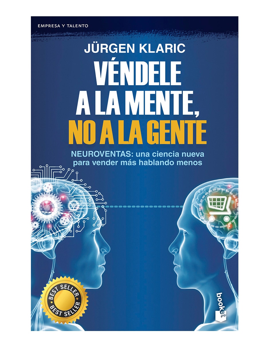 Imagen de producto Libro Vendele a la mente , no a la gente de Jürgen Klaric