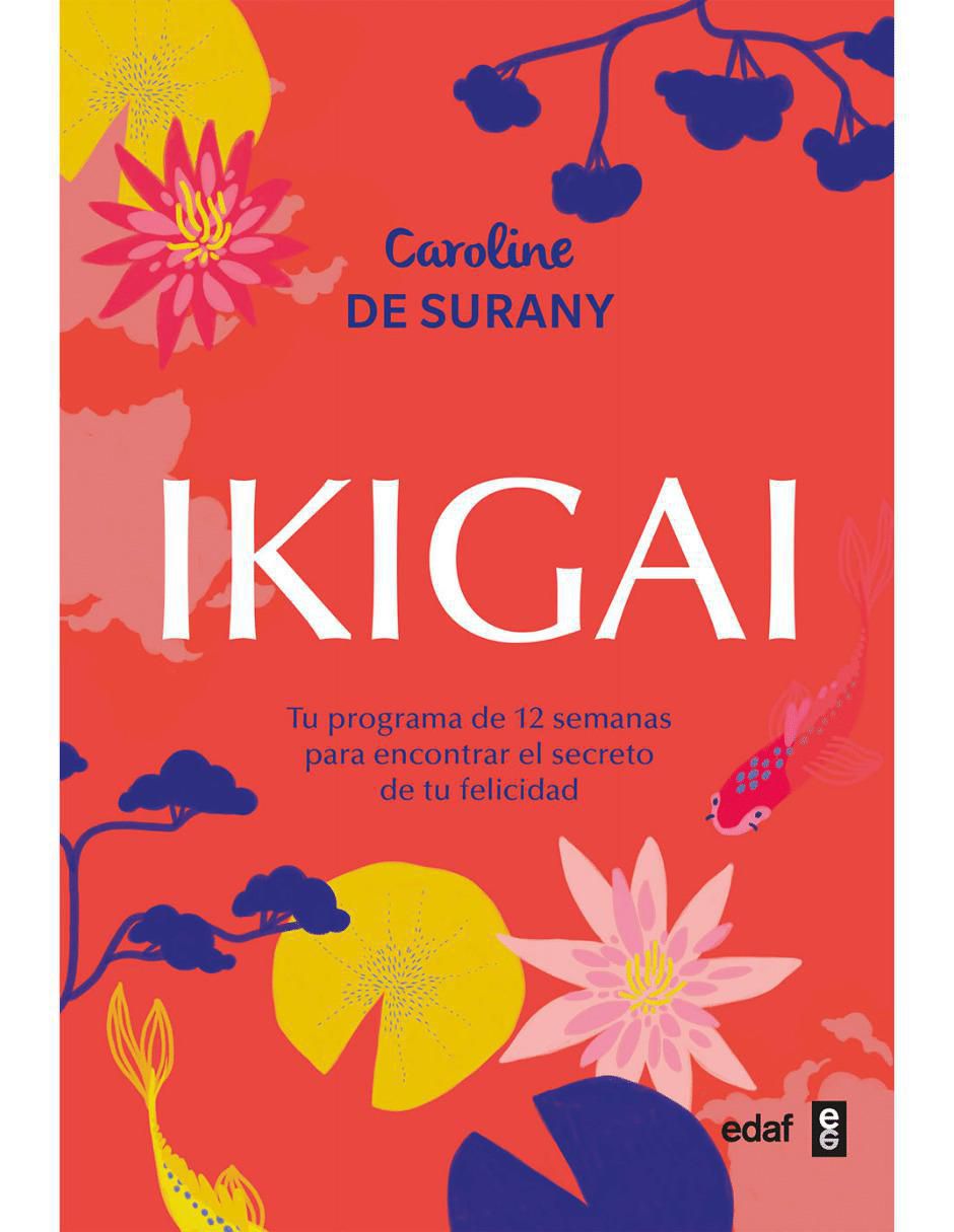 Libro Ikigai, tu prog. de 12 sem. encontrar el de Caroline de Sunray Libro Ikigai, tu prog. de 12 sem. encontrar el de Caroline de Sunray