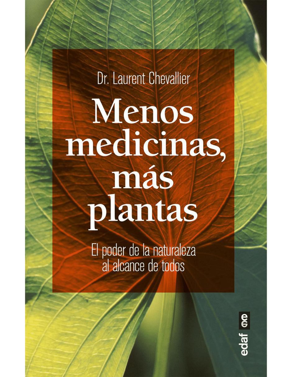 Libro Menos medicinas, mas plantas de Laurent Chevallier