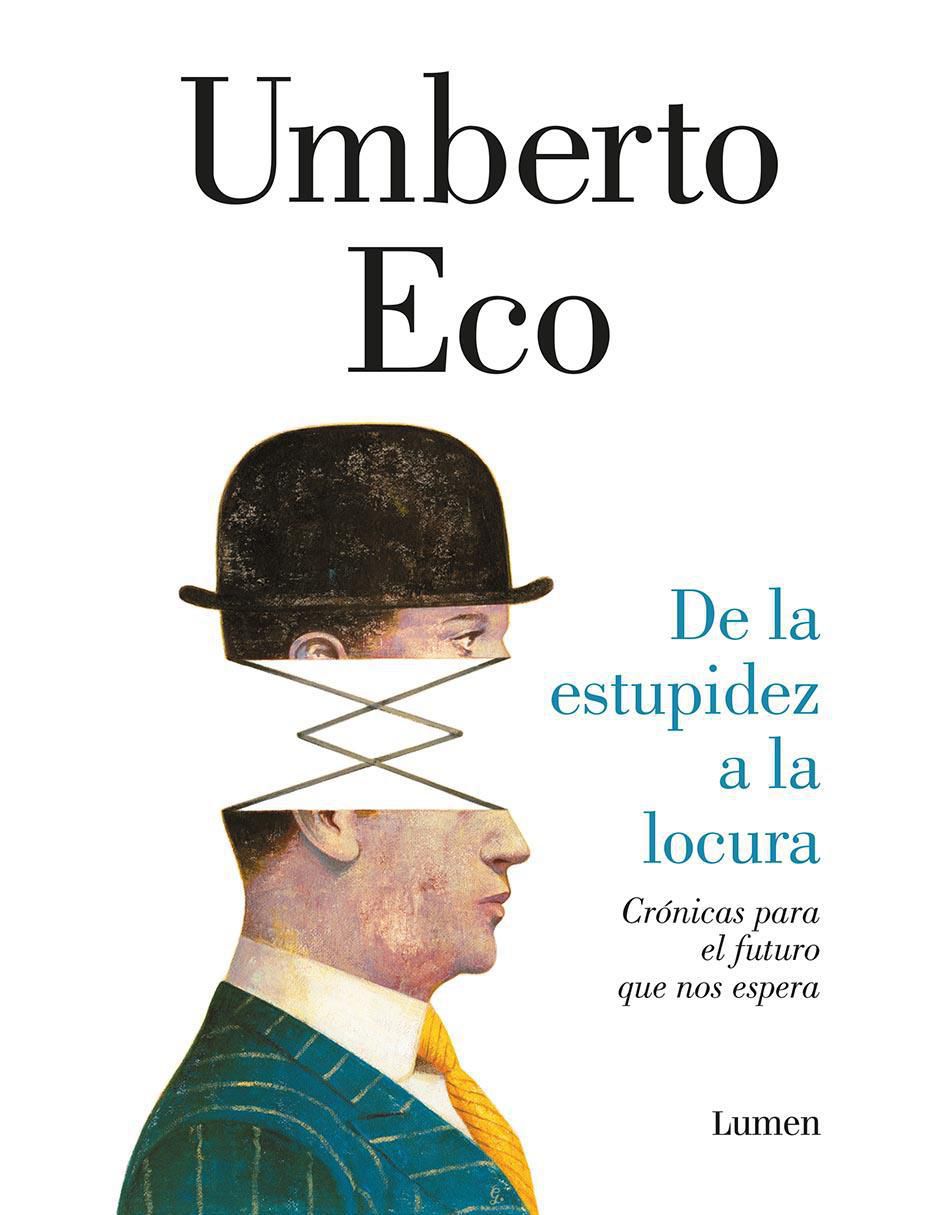 Libro De la estupidez a la locura de Umberto Eco