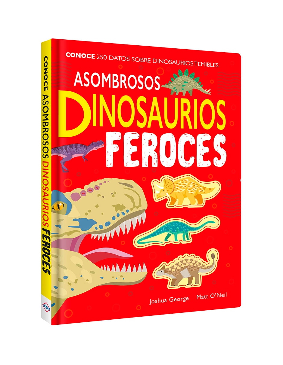 Libro Asombrosos dinosaurios feroces de Joshua George / Matt O'Neil