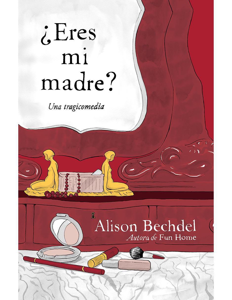 Libro Eres mi madre de Bechdel, Alison