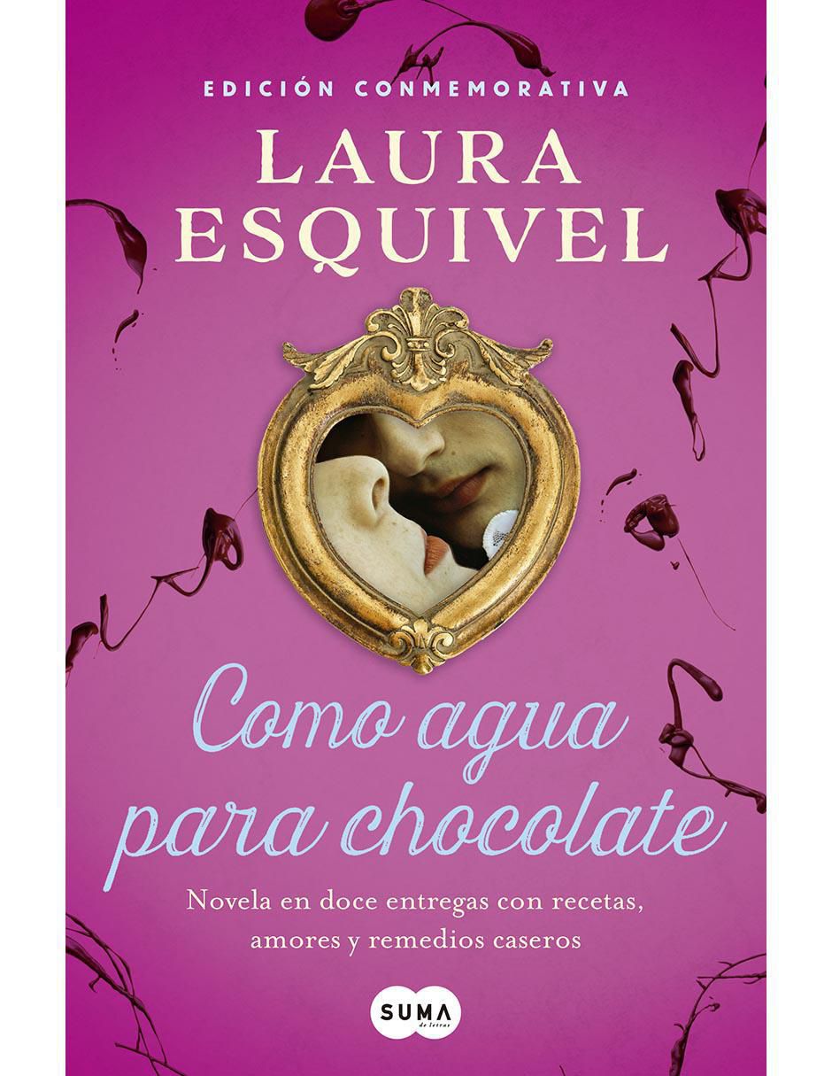Libro Como agua para chocolate de Laura Esquivel Libro Como agua para chocolate de Laura Esquivel
