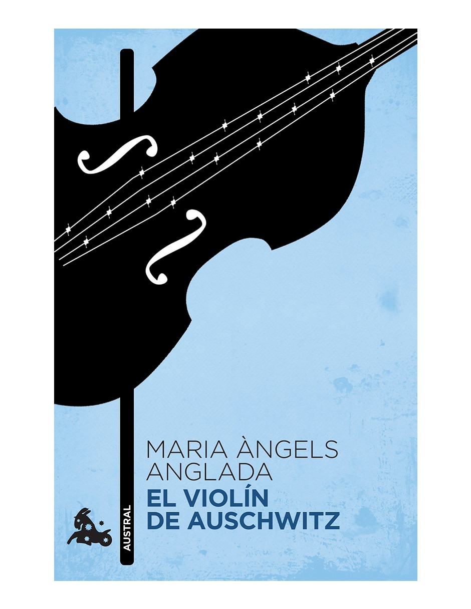 AUSTRAL El Violin De Auschwitz, Maria Àngels Anglada