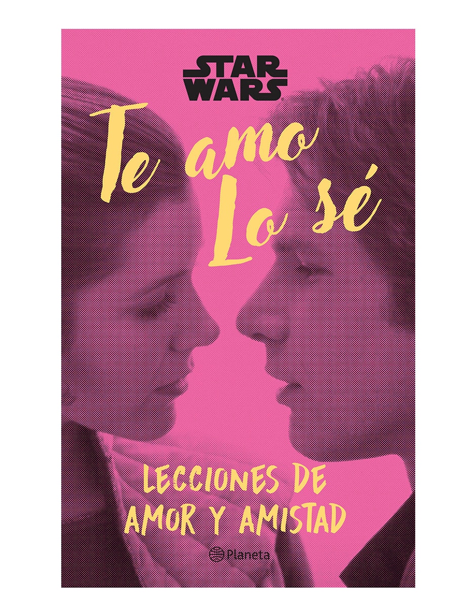 Libro Star wars. te amo. lo sé de Lucasfilm ltd Libro Star wars. te amo. lo sé de Lucasfilm ltd