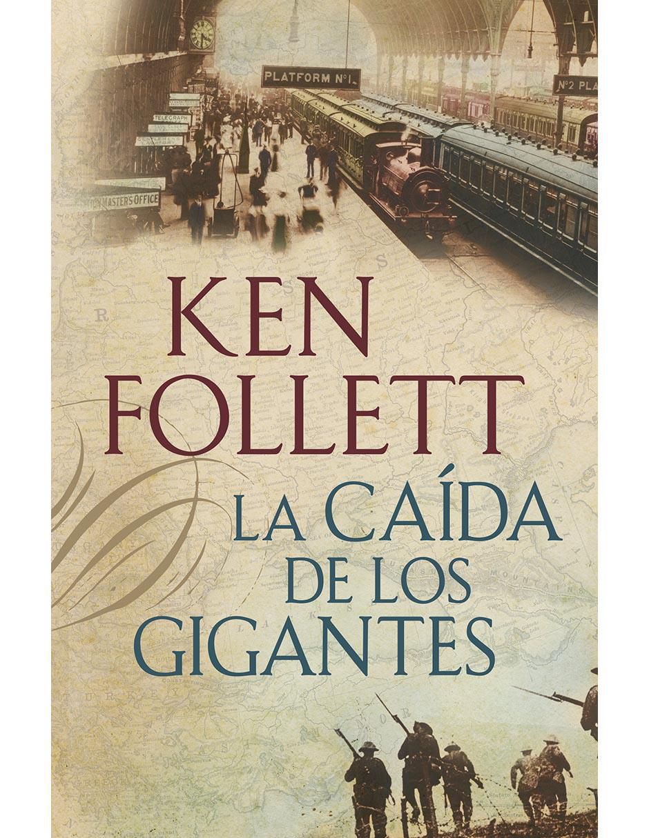 Libro La caída de los gigantes de Ken Follett Libro La caída de los gigantes de Ken Follett