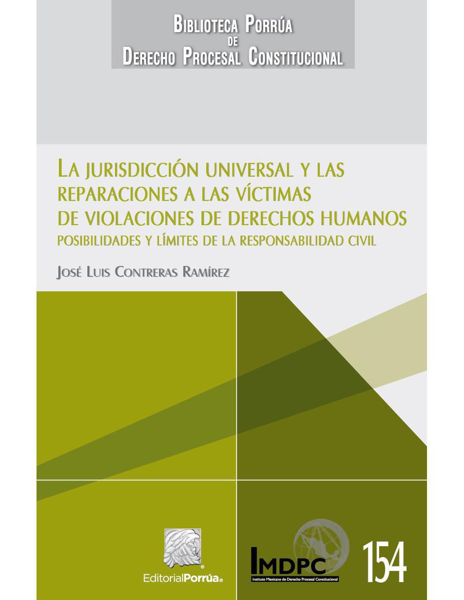 Imagen de producto La Jurisdicción Universal y las Reparaciones a las Víctimas de Violaciones de Derechos Humanos de Contreras Ramírez José Luis