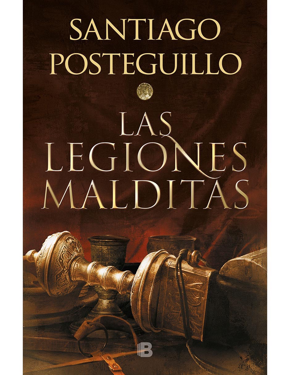 Libro Las legiones malditas de Santiago posteguillo