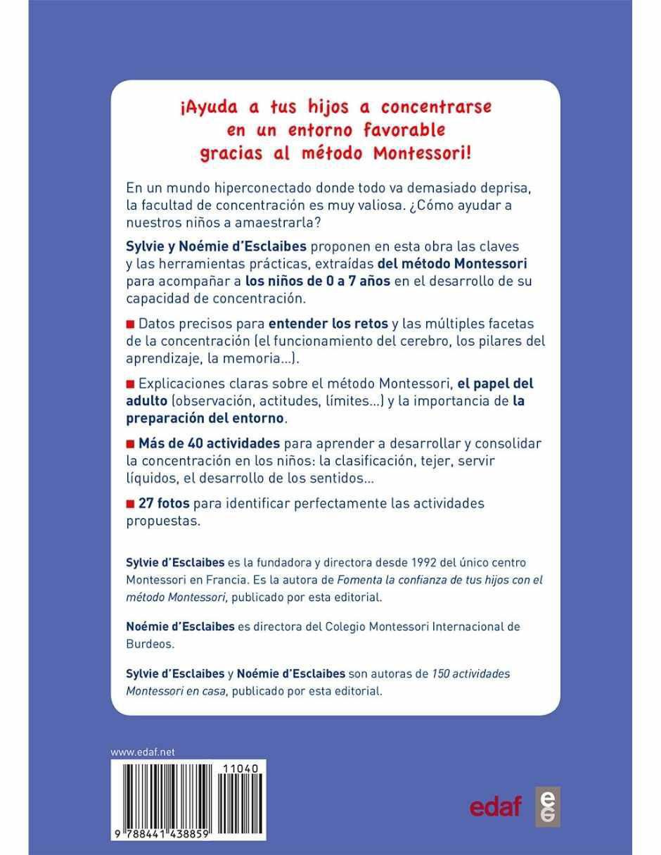 Libro Ayuda a tu hijo a concentrarse con el método Montessori de Sylvie d' Esclaibes , Noemie d'Esclaibes