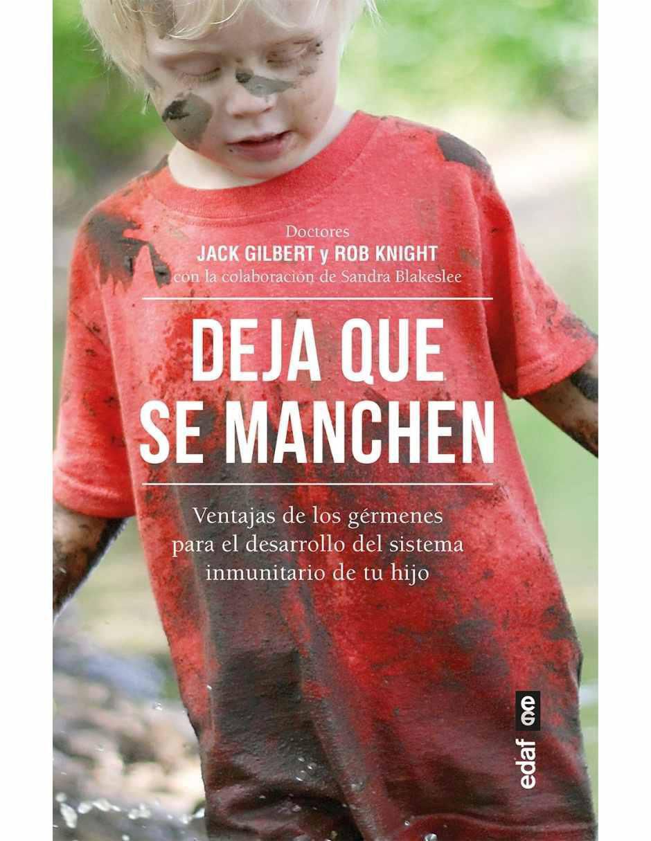 Libro Deja que se manchen de Jack Gilbert , Rob Knight