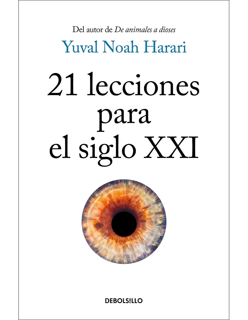 Libro 21 lecciones para el siglo xxi de Yuval noah harari Libro 21 lecciones para el siglo xxi de Yuval noah harari
