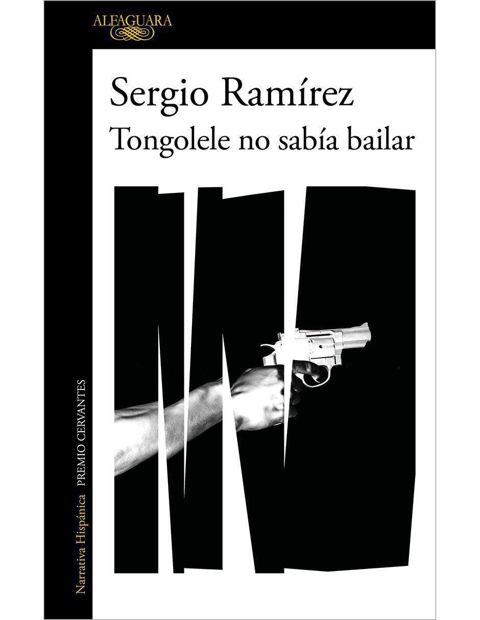 Libro Tongolele no sabía bailar de Sergio Ramírez