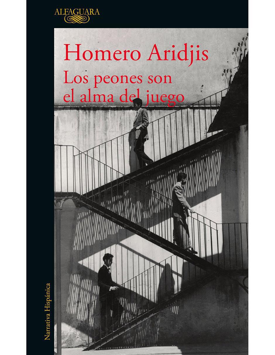Libro Los peones son el alma del juego de Homero Aridjis Libro Los peones son el alma del juego de Homero Aridjis