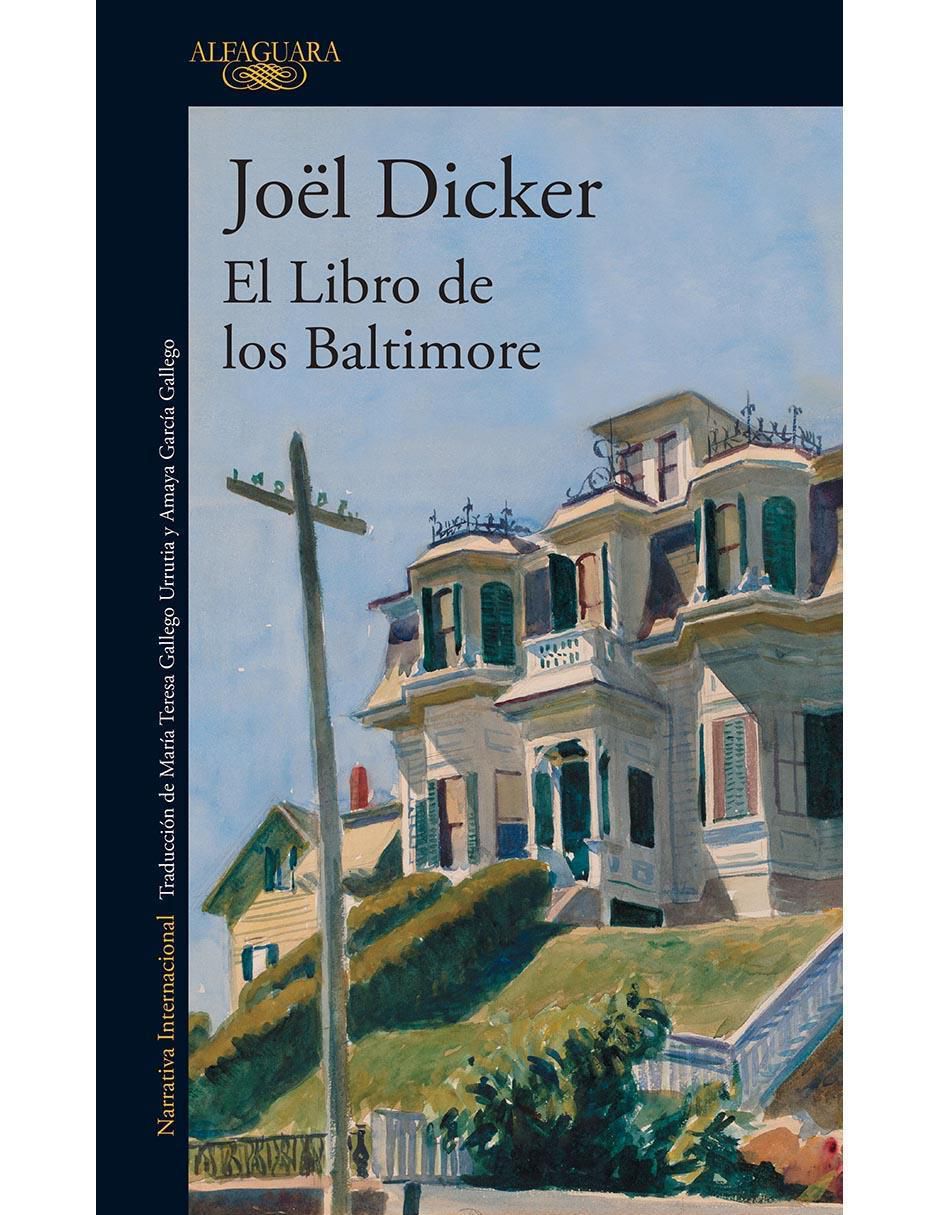Libro El libro de los Baltimore de Joel Dicker Libro El libro de los Baltimore de Joel Dicker