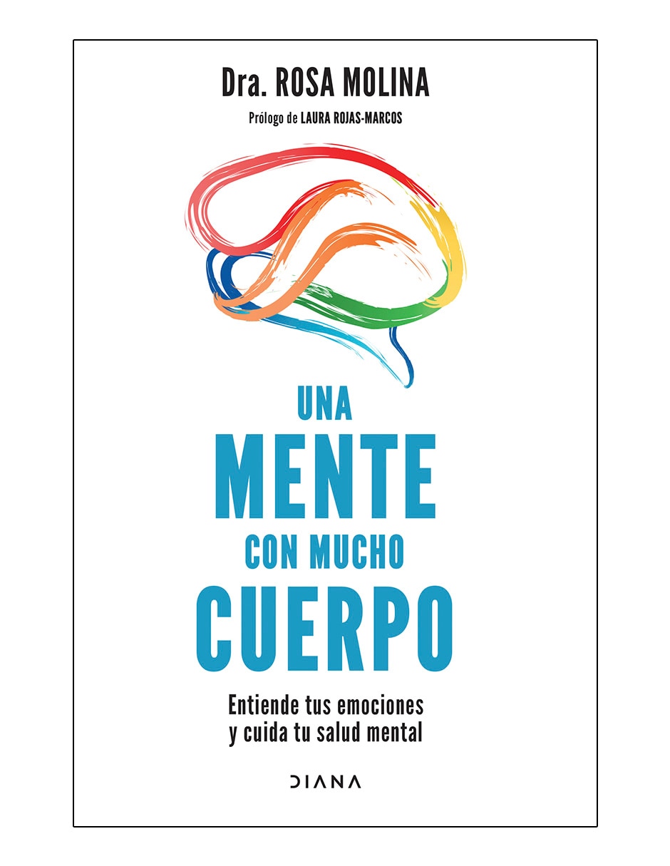 Libro Una mente con mucho cuerpo de Dra. rosa molina Libro Una mente con mucho cuerpo de Dra. rosa molina