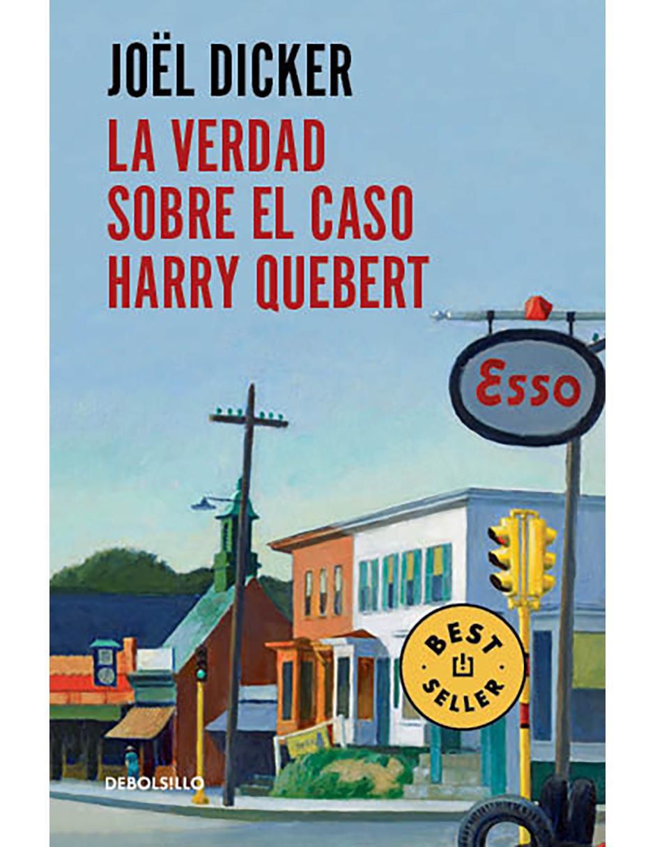 Libro La verdad sobre el caso Harry Quebert de Joel Dicker Libro La verdad sobre el caso Harry Quebert de Joel Dicker