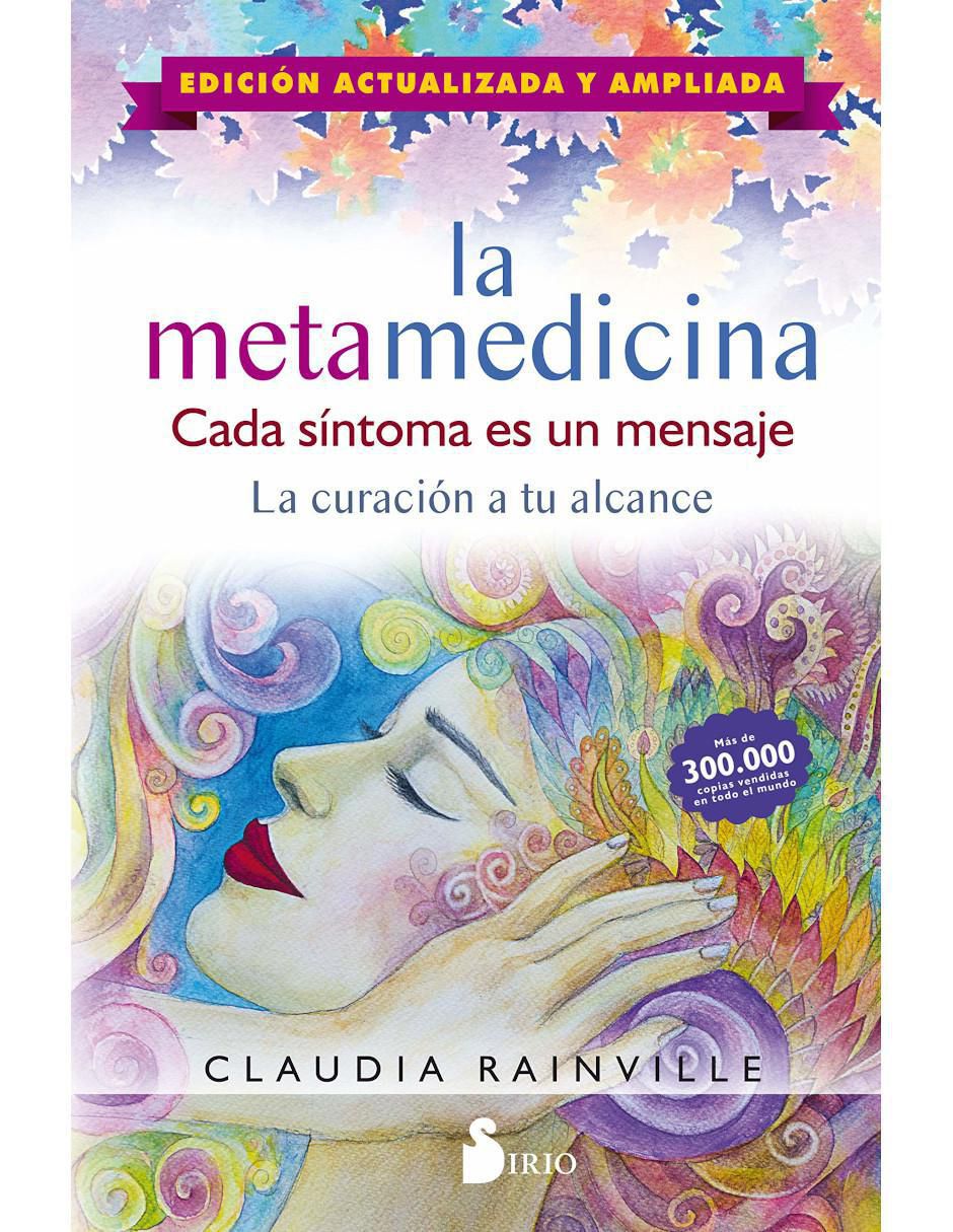 Libro La metamedicina Cada síntoma es un mensaje de Claudia Rainville