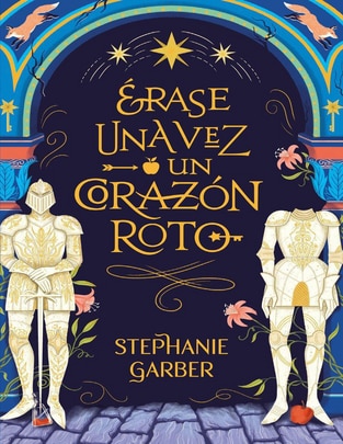Libro Érase una vez un corazón roto de Garber, Stephanie