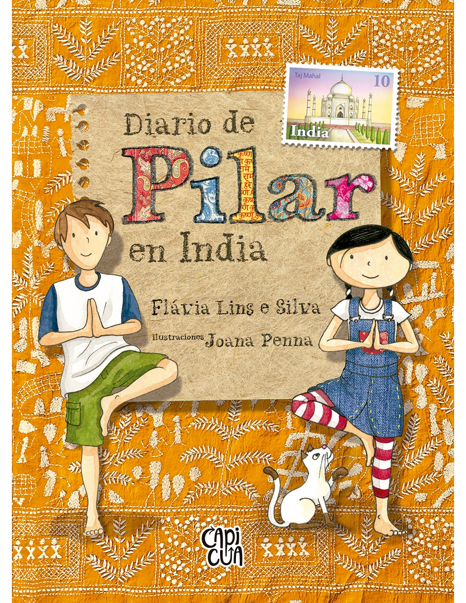 Libro El diario de pilar en india de Flavia Lins E Silva Libro El diario de pilar en india de Flavia Lins E Silva