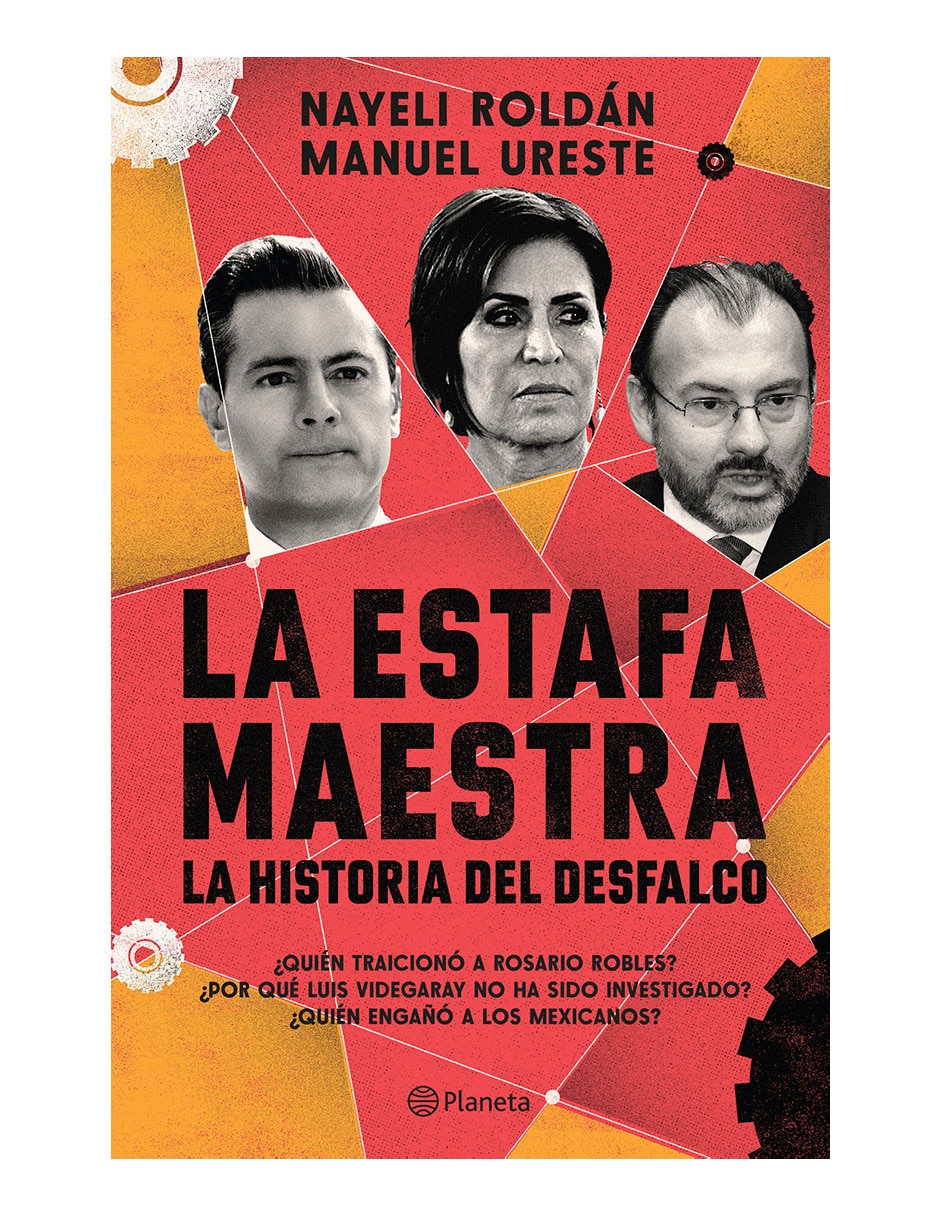 Libro La estafa maestra la historia del desfalco de Nayeli Roldán Y Manu Libro La estafa maestra la historia del desfalco de Nayeli Roldán Y Manu