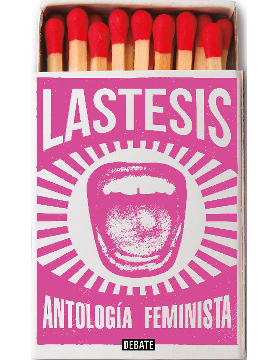 Libro La tesis antología de textos feministas de Las tesis Libro La tesis antología de textos feministas de Las tesis