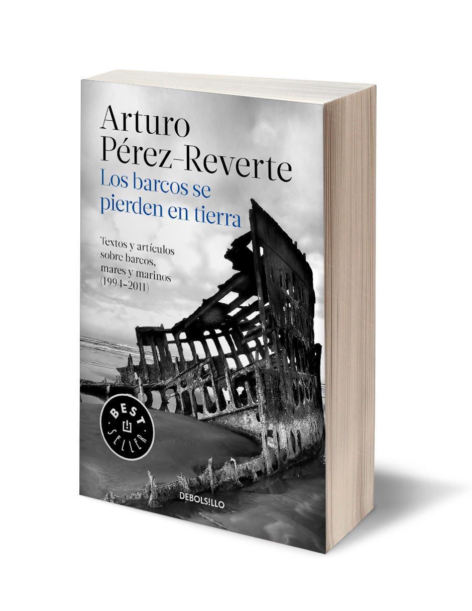 Libro Los barcos se pierden en la tierra de Arturo Peréz Reverte 4