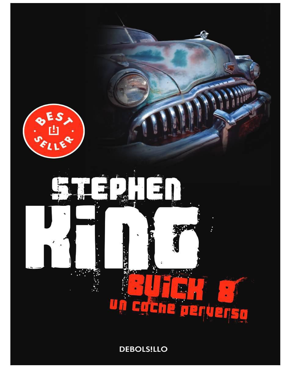 Libro Buick 8: un coche perverso de stephen king de Stephen King